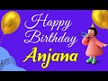 Anjana Happy Birthday Song Happy Birthday Anjana Song Hindi Birthday Song For Anjana