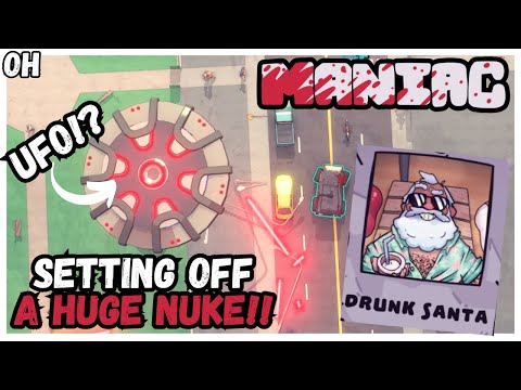 We Set Off A HUGE NUKE! Maniac!
