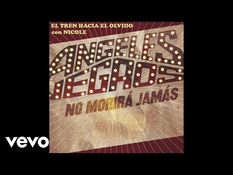 Los Angeles Negros - El Tren Hacia El Olvido (Lyric Video) ft. Nicole