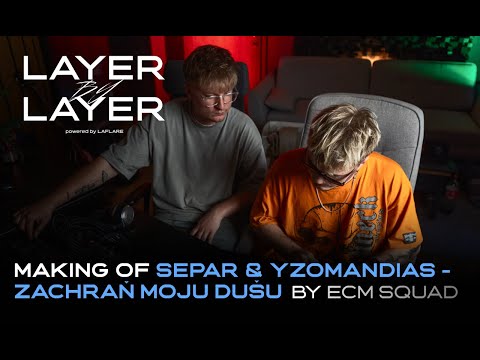 ECM SQUAD producing SEPAR & YZOMANDIAS - Zachráň moju dušu | Layer by Layer