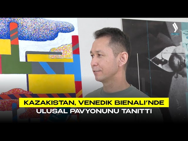 Kazakistan, Venedik Bienali’nde ulusal pavyonunu tanıttı