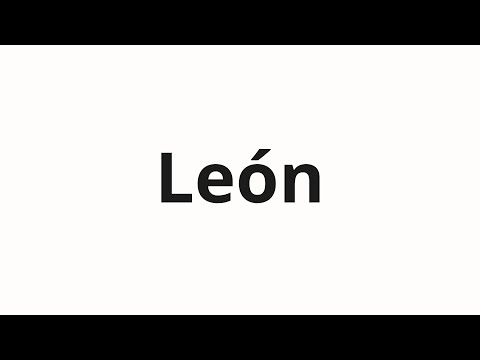 How to pronounce León