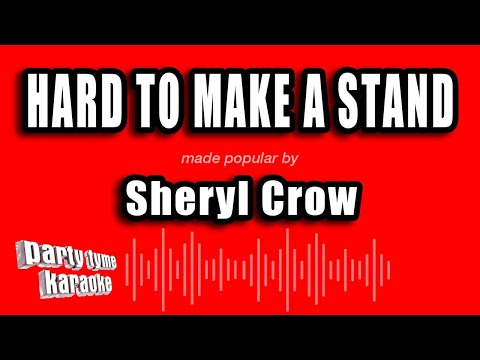 Hard to Make a Stand - Sheryl Crow