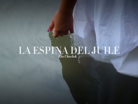 Los Choclok - La Espina del Juile (Video Oficial).