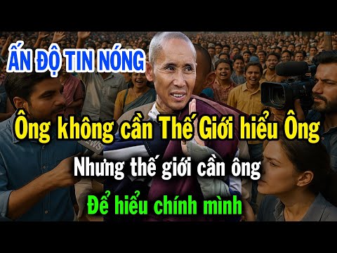 Truyền thông Ấn Độ ra sức bảo vệ Thầy Minh Tuệ, coi Thầy là báu vật nhân gian