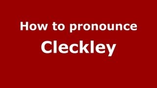 How to pronounce Cleckley