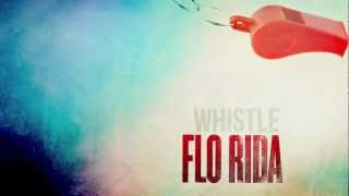 Flo Rida - Whistle [Oficial Audio HD]