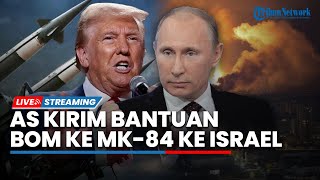 Trump-Netanyahu Kian Dekat! IDF Terima 1800 Bom MK-84 dari AS hingga Mesir Siap Rekonstruksi Gaza