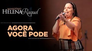 Pastora Helena Raquel | Agora Você Pode