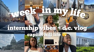 “WEEK” IN MY LIFE: life as an intern on capitol hill (kinda...)