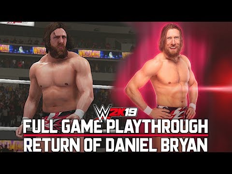 WWE 2K19 The Return of Daniel Bryan 2K Showcase Mode Full Game Playthrough! (1080P 60FPS)
