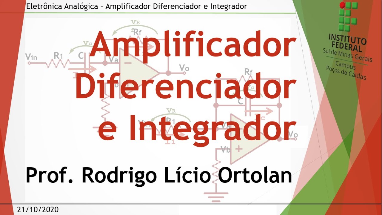 Aula 36 Amplificador Diferenciador e Integrador - Eletrônica Analógica