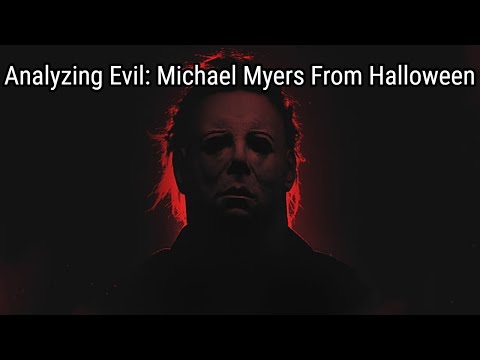 Analyzing Evil: Michael Myers, Halloween I & II