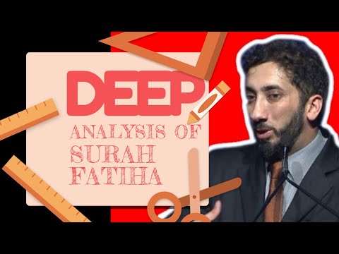 In Depth Analysis and Tafseer of Surah Fatiha I Nouman Ali Khan I 2019