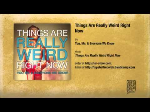 Video thumbnail for Things Are Really Weird Right Now