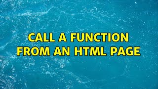 Call a function from an HTML page