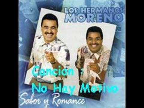 Los Hermanos Moreno - No Hay Motivo