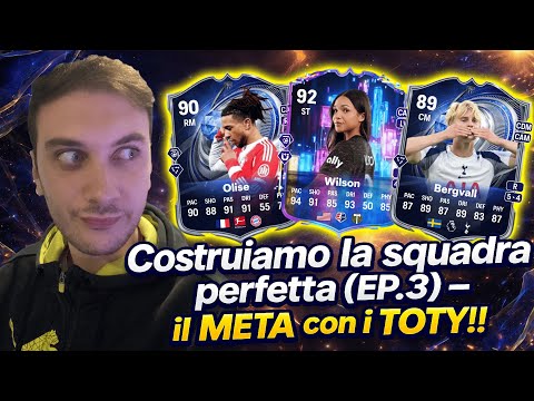 Costruiamo la squadra perfetta (EP.3) – il META con i TOTY!!