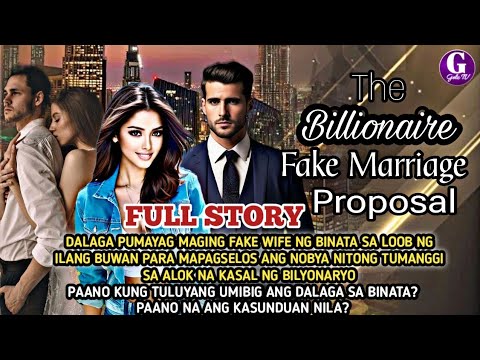 FULL STORY|THE BILLIONAIRE FAKE MARRIAGE PROPOSAL|KASUNDUAN KASAL|GELZ TV
