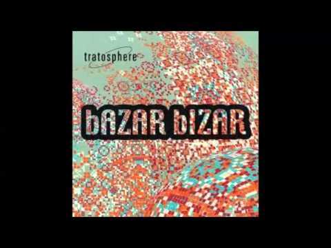 Tratosphere - Bazar Bizar (Full Album Mix) - Psy Chillout Jazz