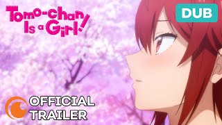 Tomo-chan Is a Girl! | DUB | OFFICIAL TRAILER
