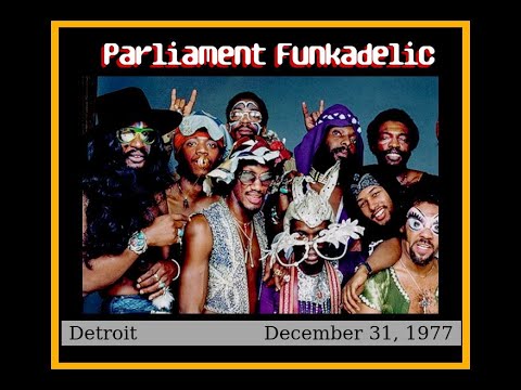 George Clinton/Parliament Funkadelic - December 31, 1977  (Detroit, Michigan)