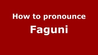 How to pronounce Faguni