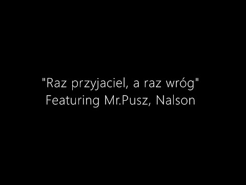 Video thumbnail for Raz przyjaciel, a raz wróg