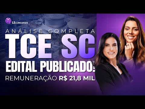 TCE SC EDITAL PUBLICADO! ANÁLISE COMPLETA