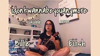 idontwannabeyouanymore by Billie Eilish ukulele cover — Avery Leigh