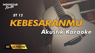 Download lagu KebesaranMu - ST 12 - Karaoke Akustik mp3
