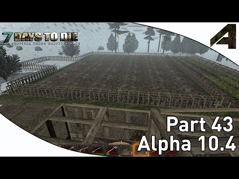 7 Days to Die Alpha 10.4 Gameplay - Part 43 - "Blue Screen Of Death"