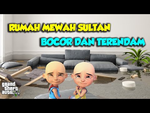 Rumah Sultan Upin Ipin BOCOR terus TERENDAM Kasian - GTA V Upin Ipin Episode Terbaru 473