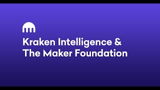 Kraken Intelligence & The Maker Foundation
