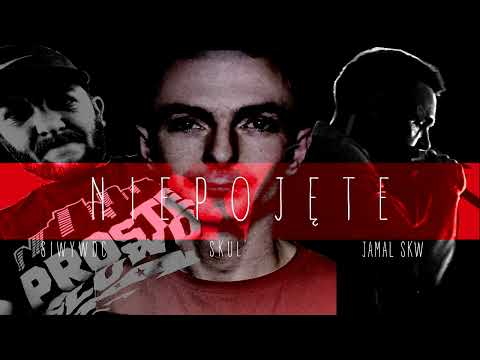 SIWY WDC - NIEPOJĘTE ft. SKUL , JAMAL SKW