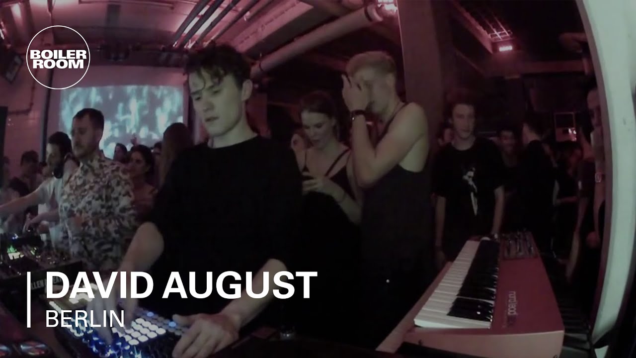 David August - Boiler Room Berlin