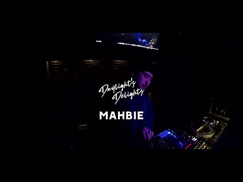 MAHBIE "DAYLIGHT'S DELIGHTS" DJ Set