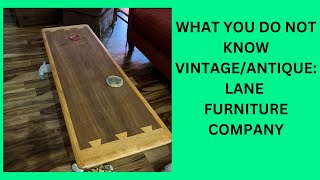 WHAT YOU DO NOT KNOW VINTAGE/ANTIQUE: LANE FURNITURE COMPANY