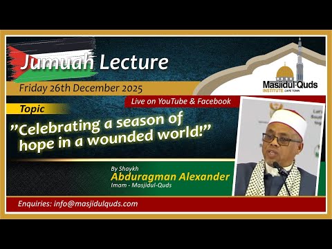 Shaykh Abduragman Alexander - Celebrating a season of hope in a wounded world