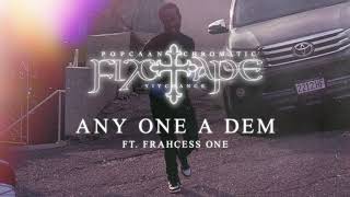 Popcaan - ANY ONE A DEM (feat. Frahcess One) (Official Audio)