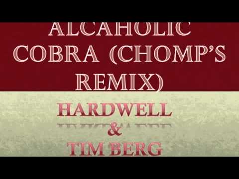 Alcoholic Cobra (Chomp's Remix) - Hardwell vs Tim Berg