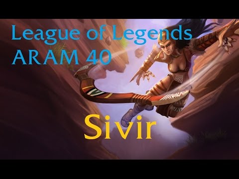 League of Legends ARAM 40 - Sivir