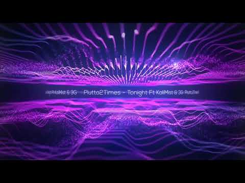 Plutto2Times - Tonight Ft KaliMist & 3G  (Diamondz ink) (WSHH-heatseekers)