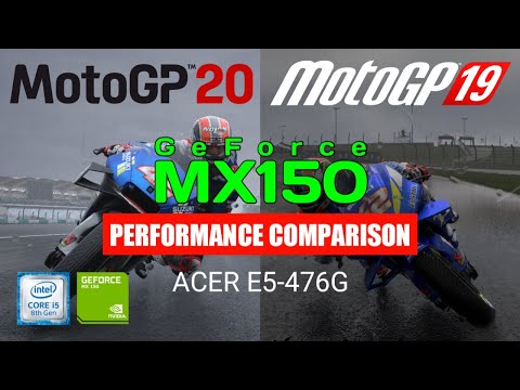 MotoGP20 vs MotoGP19 Performance Comparison on GeForce MX150 | ACER E5-476G