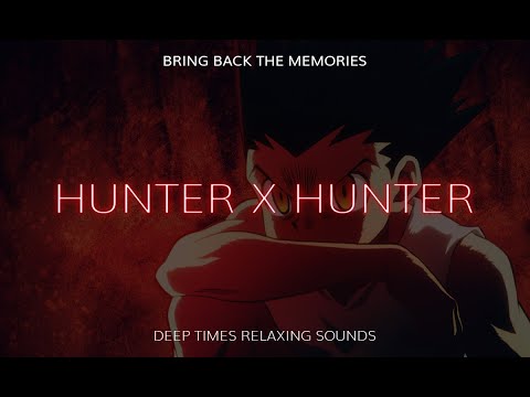 Hunter x Hunter 2011 OST | One Hour | Best Songs | enjoy&chill