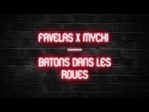 Favelas Ft Mycki - Batons dans les roues |2016|