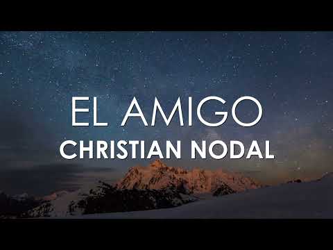 Christian Nodal - El Amigo (Letra)