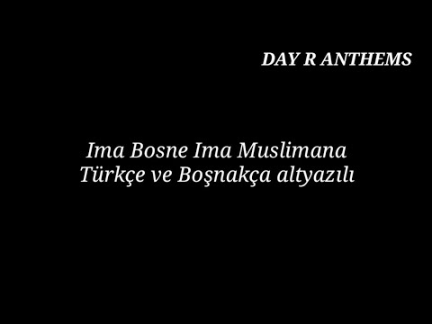 Boşnak savaş şarkısı: "Ima Bosne Ima Muslimana " Türkçe-Boşnakça altyazılı