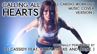 Calling All Hearts (Cardio Workout Music Remix) [Cover Tribute to DJ Cassidy] - 138 BPM