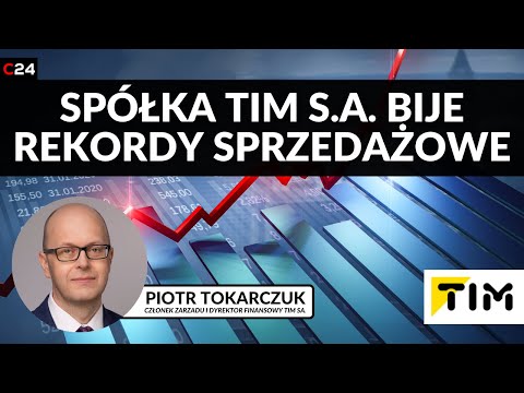 Spółka TIM S.A. bije rekordy sprzedażowe | Piotr Tokarczuk